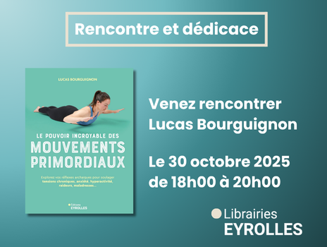 Visuel de Jeudi 30 octobre 2025 : venez rencontrer Lucas Bourguignon, auteur de Le pouvoir incroyable des mouvements primordiaux